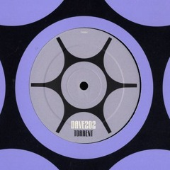 Dave202 - Torrent (Original Mix) [Preview]