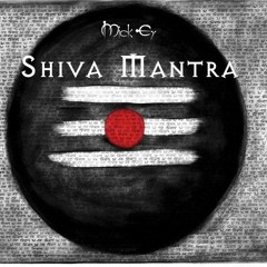 Shiva Mantra ( Original Mix ) Mick Ey