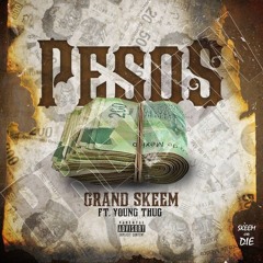 "Pesos" Grand Skeem x Young Thug