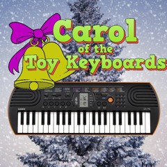 Carol Of The Toy Keyboards