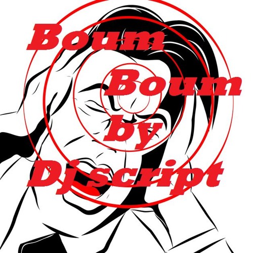 Boum Boum By Dj Script