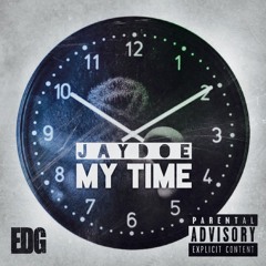 Jay Doe-My Time (Prod. By Ringtone)