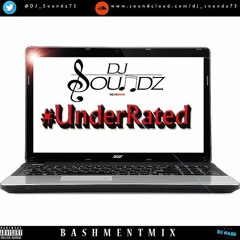 #Underrated Bashment Mix Volume 1 by @Dj_soundz73