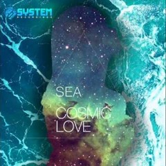 Sea - Cosmic Love (Verche Remix)