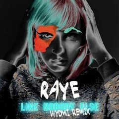 RAYE - Like Nobody Else (WYOMI Remix)
