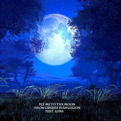 Fly Me To The Moon - feat. LUKA
