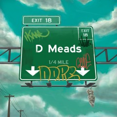 D Meads - EXIT 18 (FULL EP)