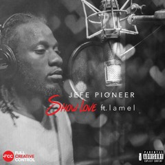 Show Love (Ft. Lamel)
