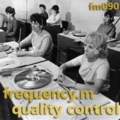 Quality Control (fm090)