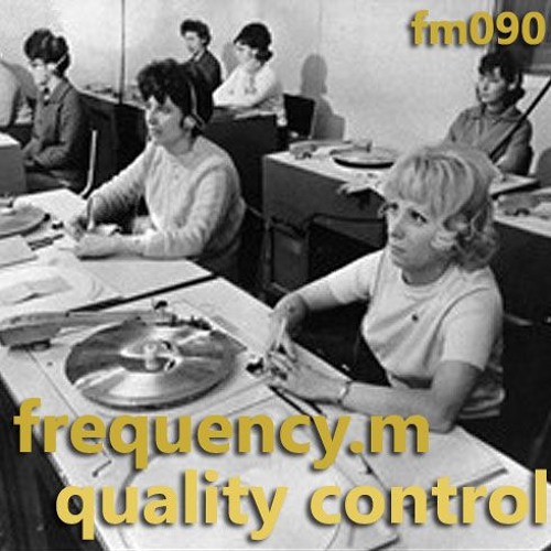 Quality Control (fm090)