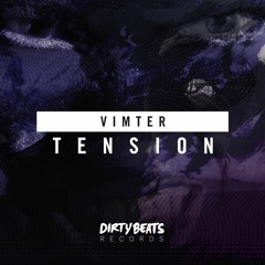 Vimter - Tension (Original Mix) [Dirty Beats Records]