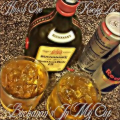 Harsh One Ft. Rocky Loc - Buchanans In My Cup