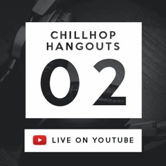 Chillhop Hangouts Ep. 2