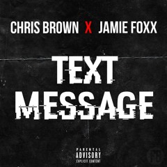 Chris Brown & Jamie Foxx - Text Message