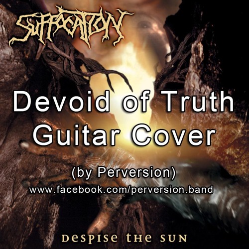Perversion - Devoid Of Truth (Suffocation Cover)