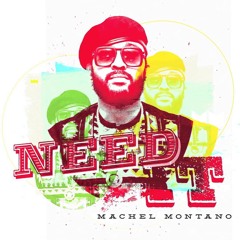 Need It - Machel Montano