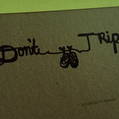 Don't Trip (Prod. Siegz)