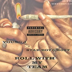 Young J ft StarBoy Ghost - Roll With My Team