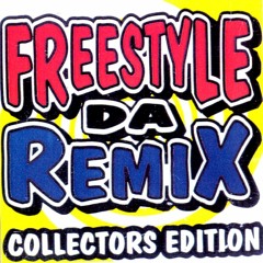 Freestyle Da Remix Collectors Edition  by DJ Boom Boom