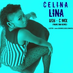 Young Dro @dropolo - "UGH" Celina Lina (C - Mixx)
