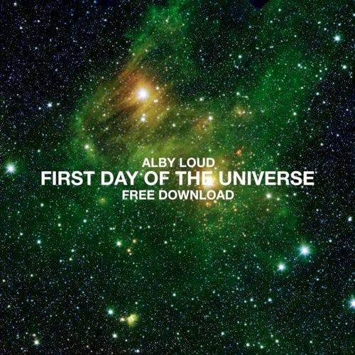 Alby Loud - First Day Of The Universe