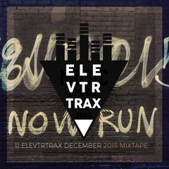 ELEVTRTRAX MIXTAPE FOR DECEMBER 2015