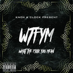 Knox Landon & Clockwork -WTFYM