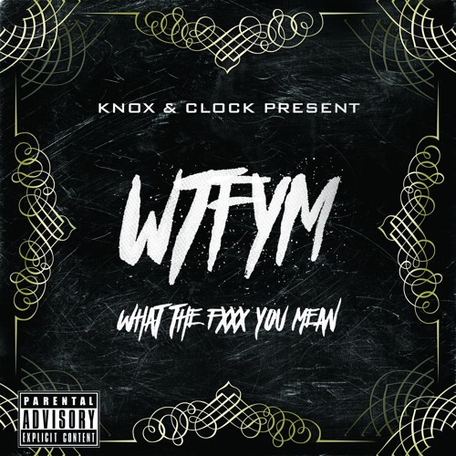 Knox Landon & Clockwork -WTFYM