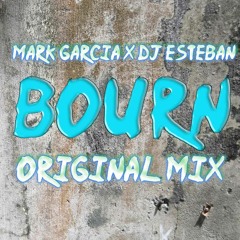 Burn - TribalBourn - Mark Garcia X Dj Esteban