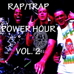 Rap Trap Power Hour Vol. 2