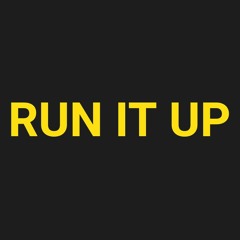RUN IT UP (PRODUCED BY XANAXFANCLUB)