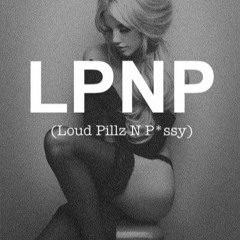 Chazzo | LPNP (Loud Pillz n P*ssy)