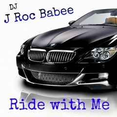 DJ Jrocbabee - Ride With Me Vol