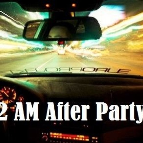 DJ DANN-E DEE Presents: THE 2 AM AFTER PARTY MIX (PART I)