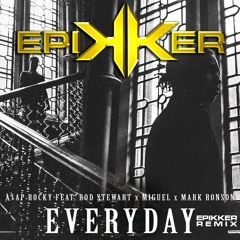 Everyday - EPIKKER REMIX
