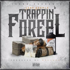 TRAPPING FORREAL by LEEK HUSTLE