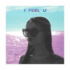 Sianoa - I Feel U