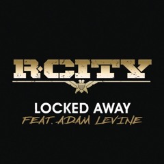 Locked Away (Lachie Vernal Quick Bootleg) FREE DOWNLOAD