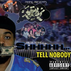 Mista Nephew - R.ART 13 Tell Nobody Prod by @sHwbeatz SHAWN WEST