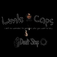 Don't Step - LMB & CAPS-( Produced by Kid​Crate​Digger)
