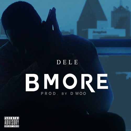 Dele - BMORE (prod by D. Woo)