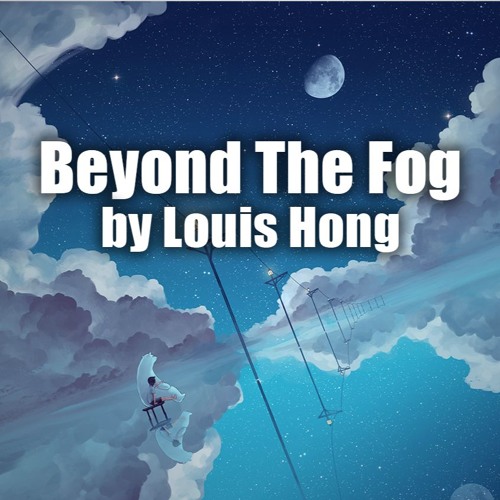 Louis Hong - Beyond The Fog