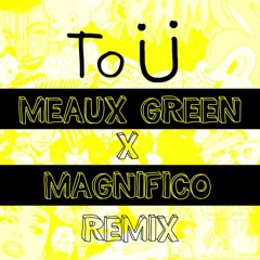 Jack Ü - To Ü (Meaux Green X Magnifico Remix)