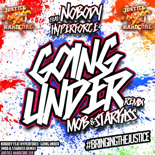 [JH159] Nobody Feat. Hyperforce - Going Under (Mob & Starkiss Remix) OUT NOW