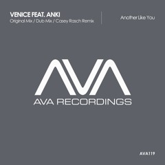 AVA119 - Venice feat. Anki - Another Like You *Out Now!*
