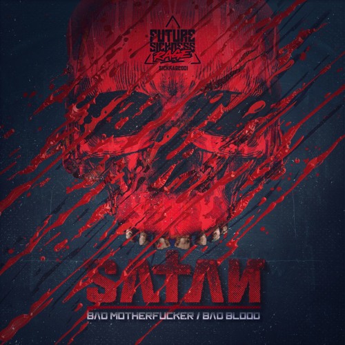 SA†AN - Bad Motherfucker(preview | Out the 21st of December on Future Sickness)