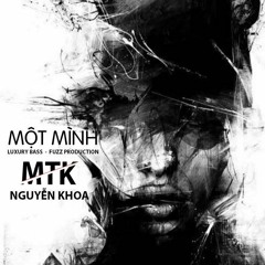 Một Mình - Nguyễn Khoa Ft. MTK