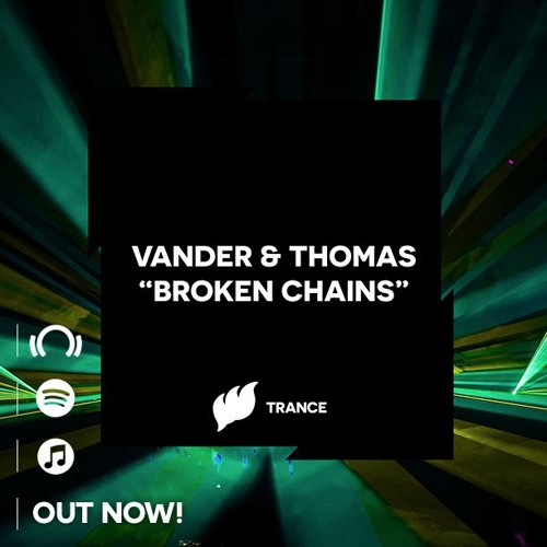 Vander & Thomas - Broken Chains [Radio Edit] OUT NOW