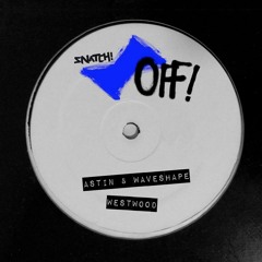 Astin, Waveshape - Westwood (Original Mix) [Snatch! Records]