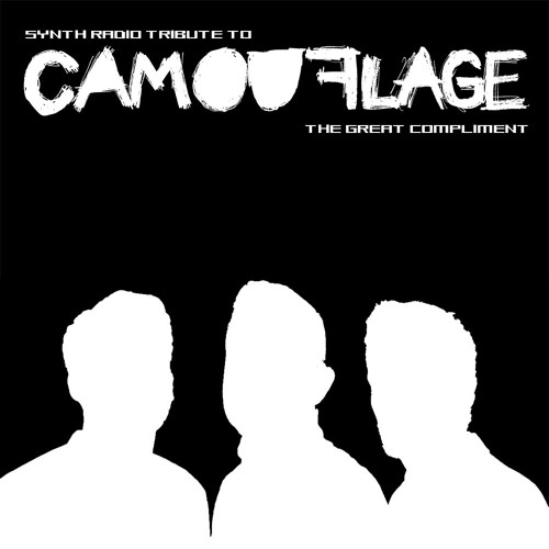 Stream Synth Radio | Listen to Synth Radio tribute to CAMOUFLAGE - The  Great Compliment playlist online for free on SoundCloud